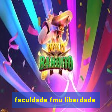 faculdade fmu liberdade